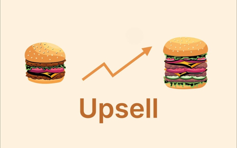 Upsell là kỹ thuật bán hàng khuyến khích khách chọn phiên bản sản phẩm giá trị cao hơn